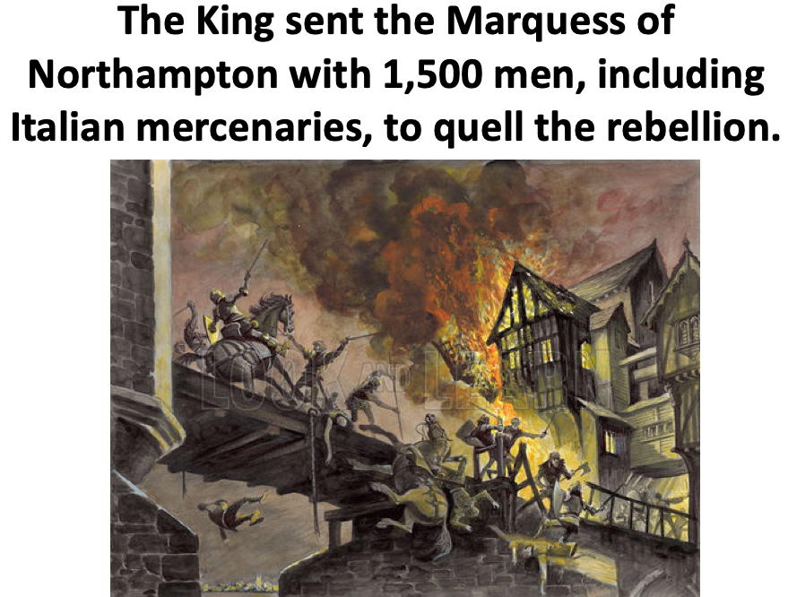 The King sent the Marquess of Northampton with 1,500 men, including Italian mercenaries, to quell the rebellion.
