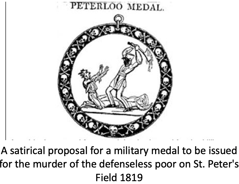 Peterloo Medal.

A satirical proposal for a military medal to be issued for the murder of the defenseless poor on St. Peter's field 1819